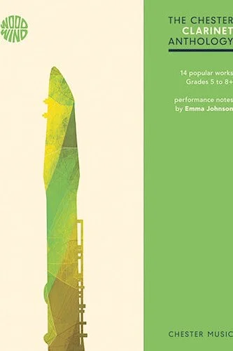 The Chester Clarinet Anthology - 14 Popular Works Grades 5-8+