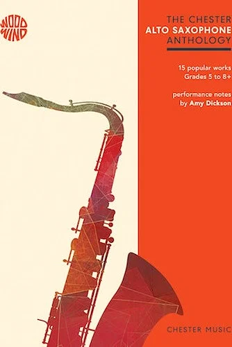 The Chester Saxophone Anthology - 15 Popular Works Grades 5-8+