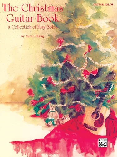 The Christmas Guitar Book: A Collection of Easy Solos