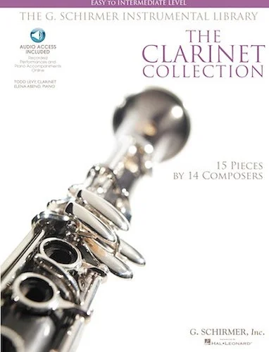 The Clarinet Collection - Easy to Intermediate Level
15 Pieces by 14 Composers
The G. Schirmer Instrumental Library