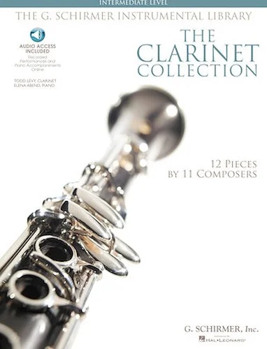 The Clarinet Collection - Intermediate Level
12 Pieces by 11 Composers
The G. Schirmer Instrumental Library