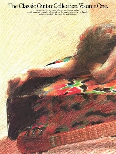 The Classic Guitar Collection - Volume 1