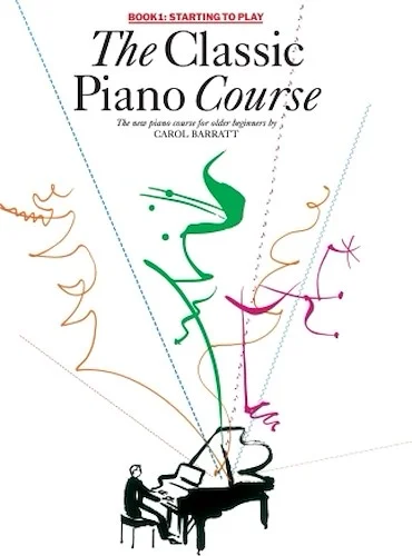 The Classic Piano Course Book 1: Starting to Play
