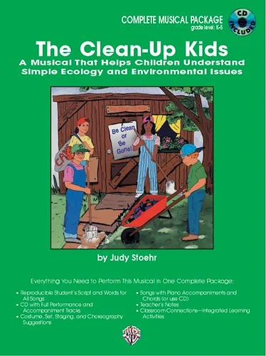 The Clean-Up Kids: A Musical That Helps Children Understand Simple Ecology and Environmental Issues