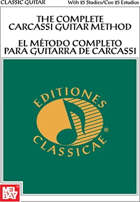 The Complete Carcassi Guitar Method/El método completo para guitarra de Carcassi