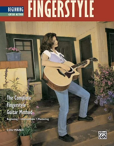 The Complete Fingerstyle Guitar Method: Beginning Fingerstyle Guitar