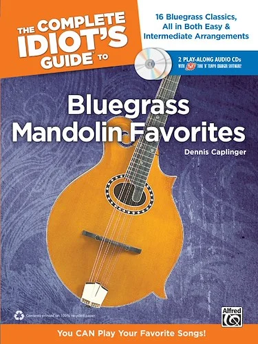 The Complete Idiot's Guide to Bluegrass Mandolin Favorites: You CAN Play Your Favorite Bluegrass Songs!