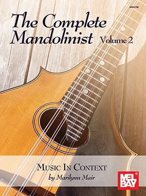 The Complete Mandolinist, Volume 2<br>Music in Context