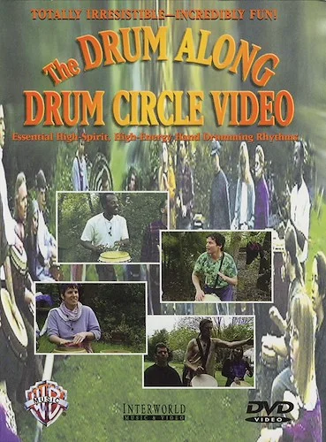The Drum Along Drum Circle Video: Essential High-Spirit, High-Energy Hand Drumming Rhythms