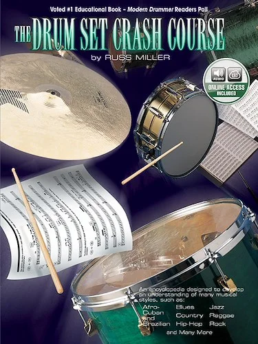 The Drum Set Crash Course: An Encyclopedia Designed to Develop an Understanding of Many Musical Styles