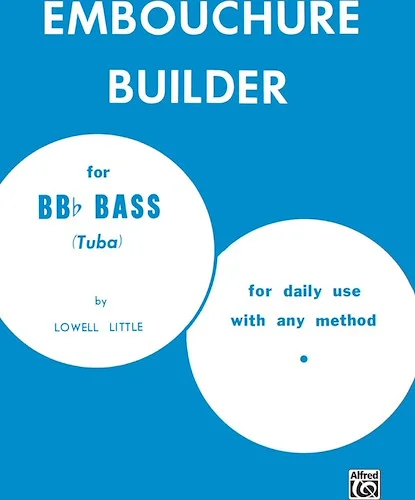 The Embouchure Builder