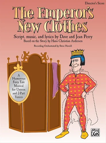 The Emperor's New Clothes: Based on the Story by Hans Christian Andersen