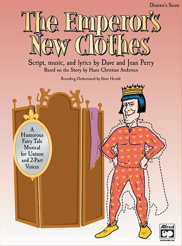 The Emperor's New Clothes: Based on the Story by Hans Christian Andersen