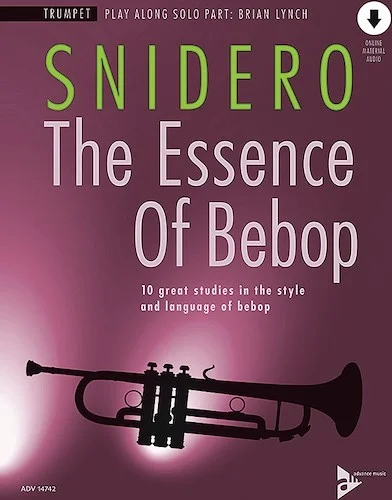 The Essence of Bebop: Trumpet<br>10 Great Studies in the Style and Language of Bebop