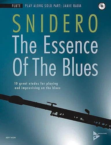 The Essence of the Blues: Flute: 10 Great Etudes for Playing and Improvising on the Blues