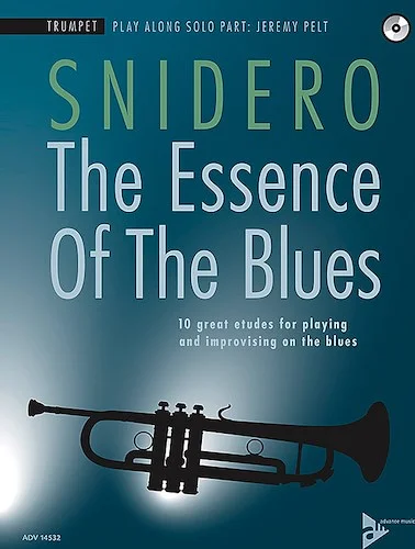 The Essence of the Blues: Trumpet: 10 Great Etudes for Playing and Improvising on the Blues
