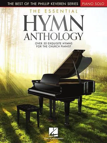 The Essential Hymn Anthology - The Best of the Phillip Keveren Series
