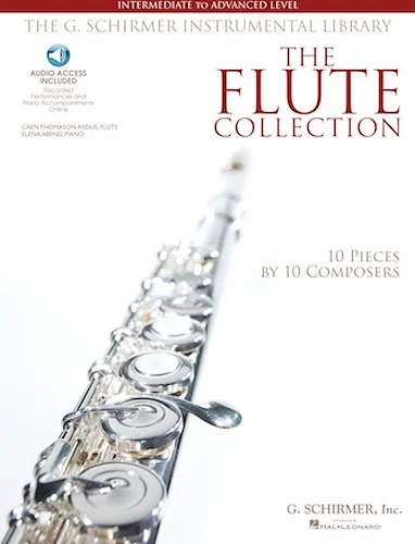 The Flute Collection - Intermediate to Advanced Level - 10 Pieces by 10 Composers
Intermediate to Advanced Level
