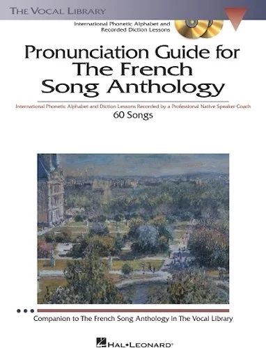 The French Song Anthology - Pronunciation Guide - International Phonetic Alphabet and Recorded Diction Lessons