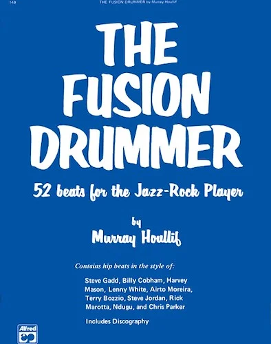 The Fusion Drummer: 52 Beats for the Jazz-Rock Player