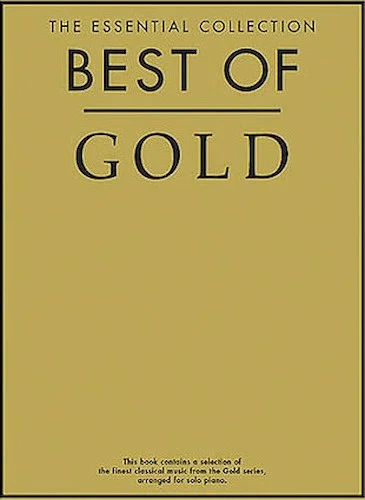 The Gold Edition of the Essential Piano Collection