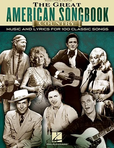 The Great American Songbook - Country - Music and Lyrics for 100 Classic Songs