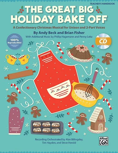 The Great Big Holiday Bake Off: A Confectionary Christmas Musical for Unison and 2-Part Voices