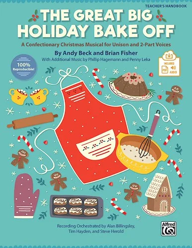 The Great Big Holiday Bake Off: A Confectionary Christmas Musical for Unison and 2-Part Voices