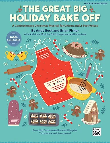 The Great Big Holiday Bake Off: A Confectionary Christmas Musical for Unison and 2-Part Voices