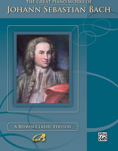 The Great Piano Works of Johann Sebastian Bach