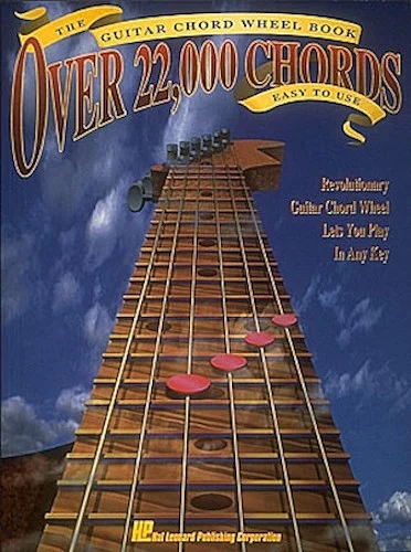 The Guitar Chord Wheel Book - Over 22,000 Chords!
