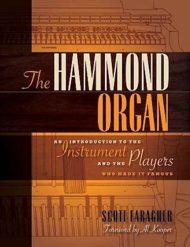 The Hammond Organ - An Introduction to the Instrument and the Players Who Made It Famous