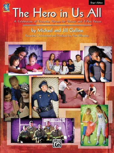 The Hero in Us All: A Celebration of Everyday Heroes for Unison and 2-Part Voices