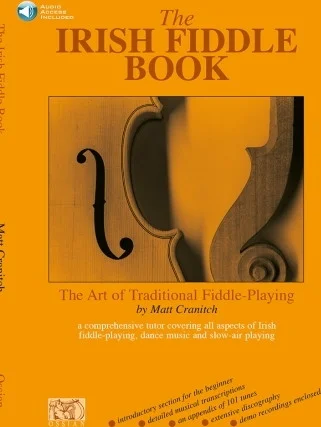 The Irish Fiddle Book - The Art of Traditional Fiddle Playing