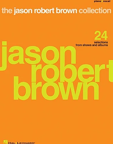 The Jason Robert Brown Collection - 24 Selections from Shows and Albums