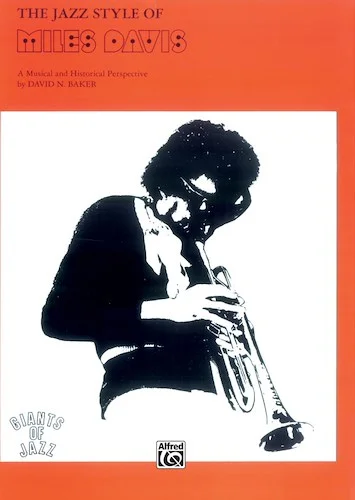 The Jazz Style of Miles Davis: A Musical and Historical Perspective