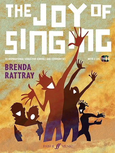 The Joy of Singing: 20 Inspirational Songs for Schools and Communities