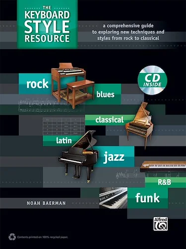 The Keyboard Style Resource: A Comprehensive Guide to Exploring New Techniques and Styles from Rock to Jazz