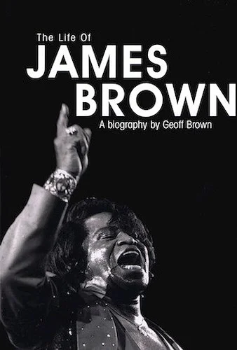 The Life of James Brown