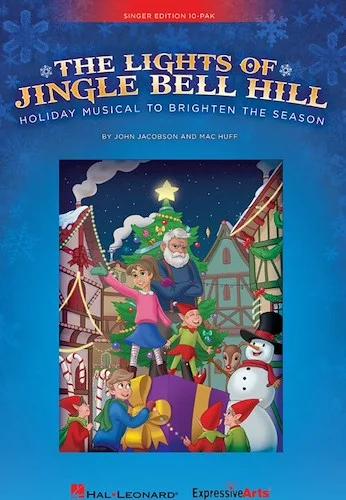 The Lights of Jingle Bell Hill - Holiday Musical to Brighten the Season