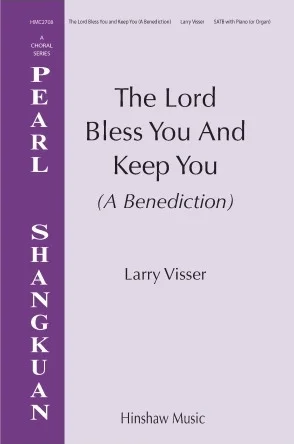 The Lord Bless You and Keep You (A Benediction)