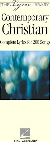 The Lyric Library: Contemporary Christian - Complete Lyrics for 200 Songs