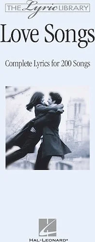 The Lyric Library: Love Songs - Complete Lyrics for 200 Songs