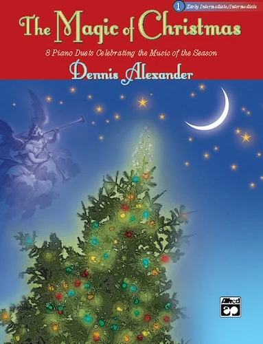 The Magic of Christmas, Book 1: 8 Piano Duets Celebrating the Music of the Season