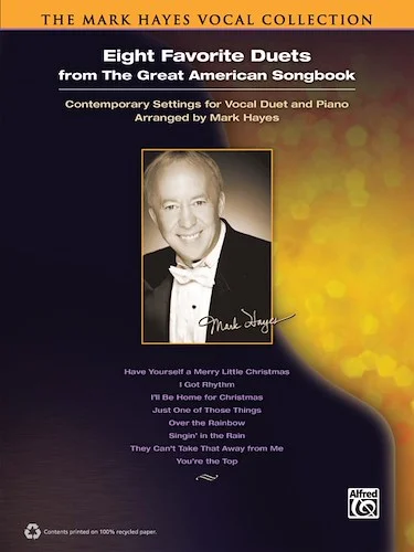 The Mark Hayes Vocal Collection: Eight Favorite Duets from the Great American Songbook: Contemporary Settings for Vocal Duet and Piano