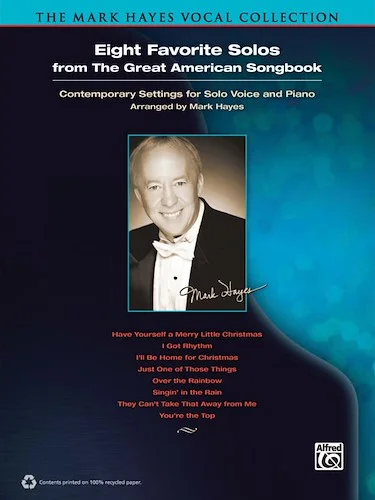 The Mark Hayes Vocal Collection: Eight Favorite Solos from the Great American Songbook: Contemporary Settings for Vocal Solo and Piano