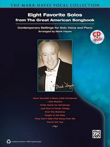 The Mark Hayes Vocal Collection: Eight Favorite Solos from the Great American Songbook: Contemporary Settings for Vocal Solo and Piano