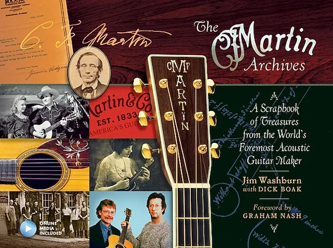 The Martin Archives - A Scrapbook of Treasures from the World's Foremost Acoustic Guitar Maker