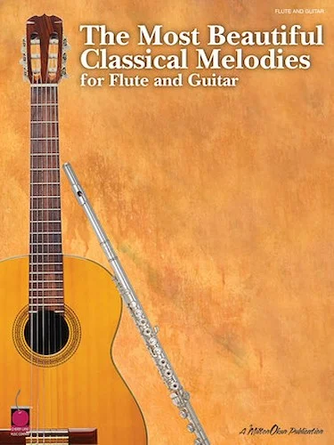 The Most Beautiful Classical Melodies - for Flute and Guitar