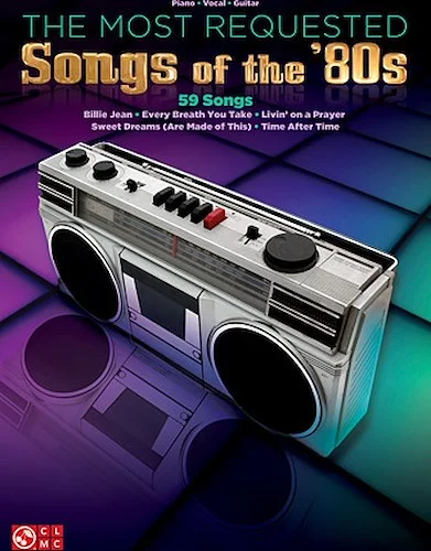 The Most Requested Songs of the '80s